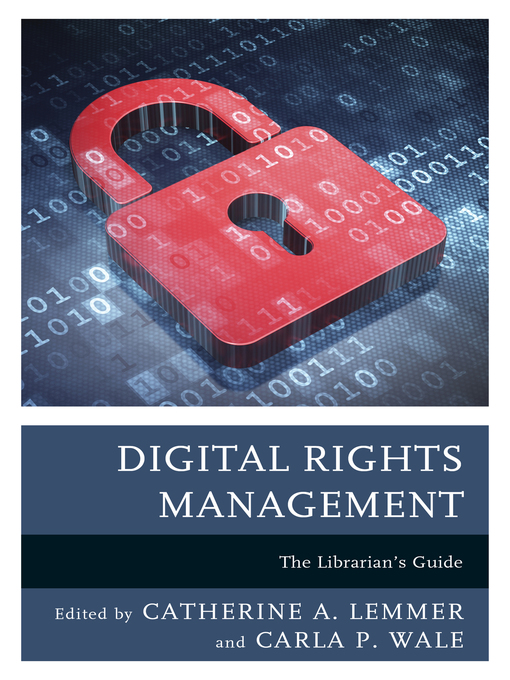 Title details for Digital Rights Management by Catherine A. Lemmer - Available